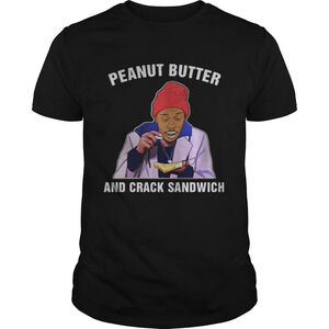 Dave Chappelle Peanut Butter And Crack Sandwich Shirt